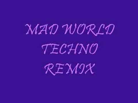 MAD WORLD TECHNO REMIX