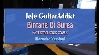 Jeje GuitarAddict - Bintang di Surga NOAH ROCK COVER (KARAOKE TANPA VOCAL)