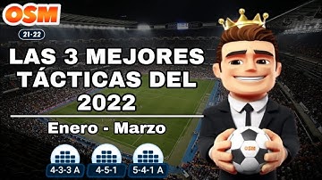 ¡LAS 3 MEJORES TÁCTICAS DEL 2022! | ⚽ OSM 21/22 ⚽