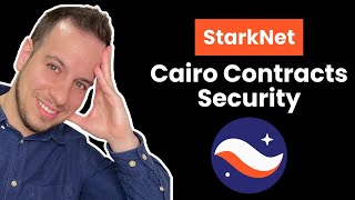 Cairo Smart Contracts and Starknet Security