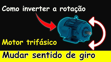 Como INVERTER a ROTAÇÃO de Motor Trifásico e MUDAR o SENTIDO de GIRO (Fácil!!!)