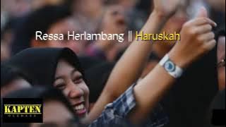 Ressa Herlambang || Haruskah (lirik)