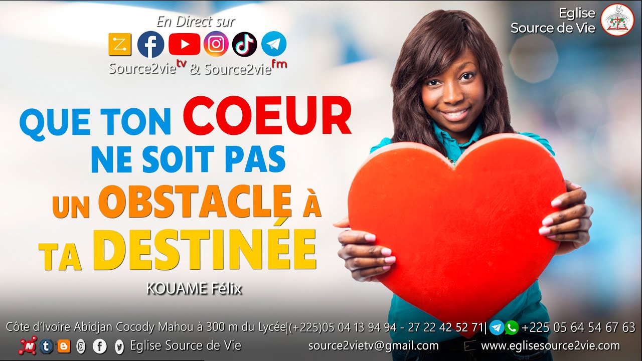 🔴 KOUAME Félix | Que ton coeur ne soit pas un obstacle à ta destinée