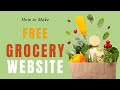 How To Make A Grocery Website in WordPress for FREE  - GROCERY STORE 2020