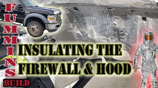 Ford Super Duty firewall and hood insulation fummins