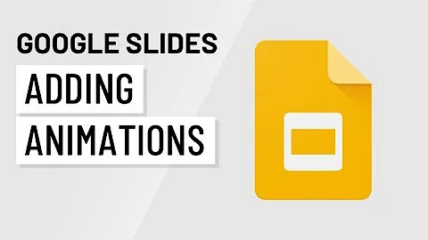 Google Slides: Adding Animations