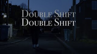 Double Shift