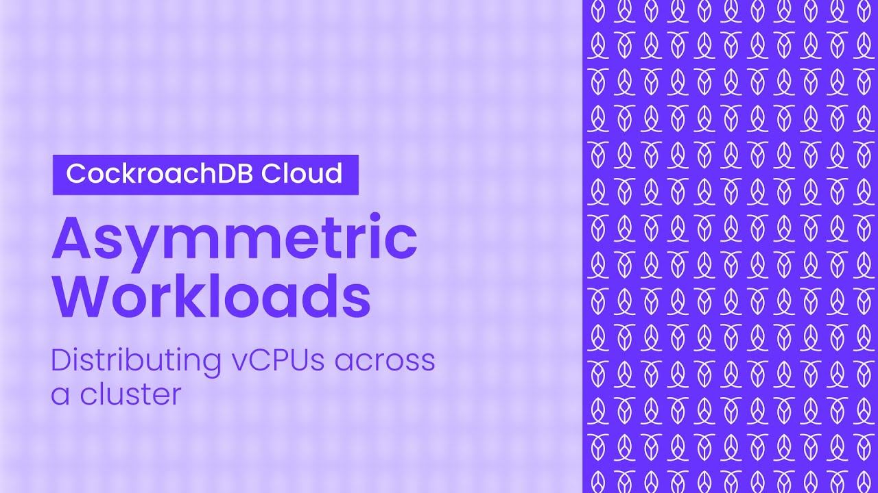 Asymmetric (Follow-the-Sun) Workloads in CockroachDB Cloud - YouTube