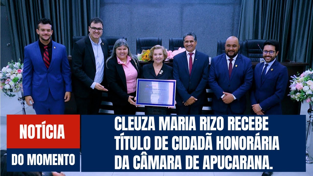 Cleuza Maria Rizo recebe Título de Cidadã Honorária da Câmara de ...