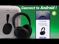 Sony WH-1000XM6: How to Connect Android Phones! [Pair]