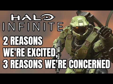 Halo Infinite – 2 Reasons We’re Excited, 3 Reasons We’re Concerned