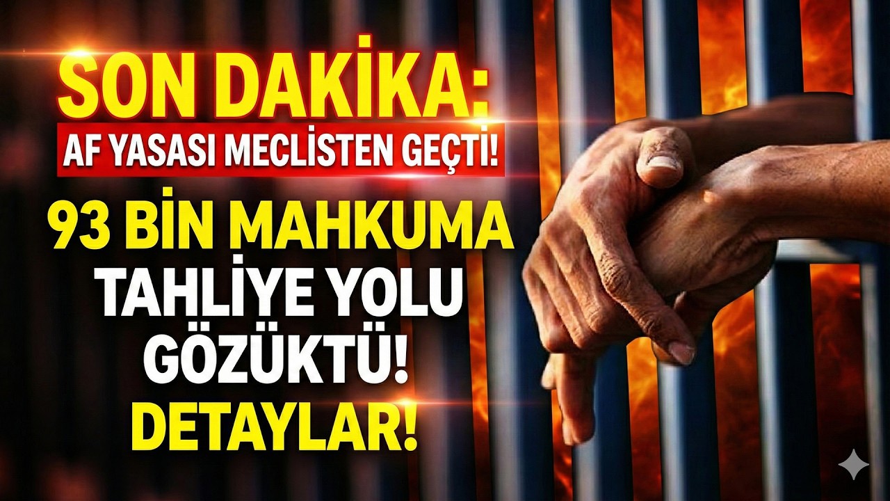 Denetimli Serbestlik 2026’da Uzatılacak Mı Af Yasası Gündemde