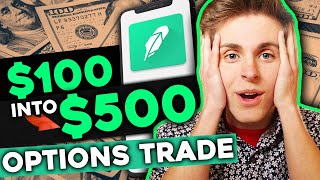 Turning $100 Into $500 in the Stock Market - Options Trading on Robinhood