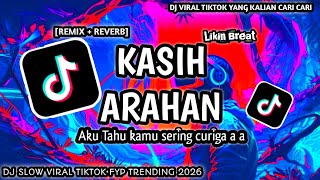 DJ REMIX KASIH ARAHAN - LIKIN BREAT FULL SONG SLOW BASS VIRAL
