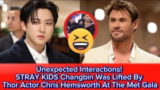 Unexpected Interactions!STRAY KIDS Changbin Was Lifted By Thor Actor Chris Hemsworth At The Met Gala