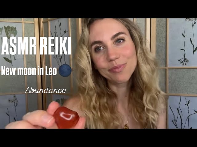 ASMR reiki for the new moon in Leo | Abundance