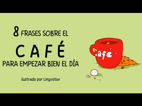 8 Frases sobre el Café que te Harán Empezar Bien el Día 5 Inspiradoras Frases de Café para comenzar tu mañana con energía