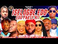 Latest edo benin nonstop iselogbe party mix 2024 by dj dee one ft ede edosadon vsshallipopiakaba