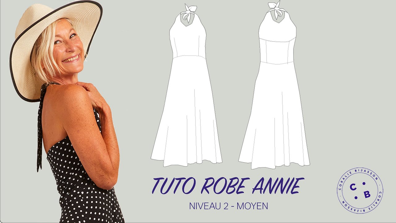 Annie, le tutoriel pas à pas (version robe dos nu) - YouTube