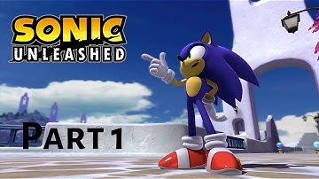 SONIC UNLEASHED GAMEPLAY Walkthrough part 1 No Commentary