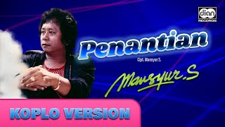 Penantian (Koplo Version) - Mansyur S | Official Music Video