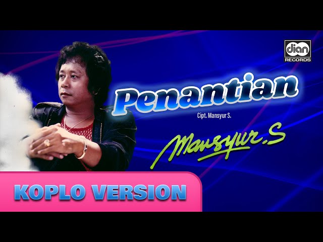Penantian (Koplo Version) - Mansyur S | Official Music Video class=