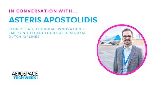 Asteris Apostolidis, KLM: Revolutionising aerospace with "trustworthy AI"