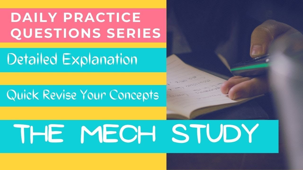 Daily Practice Question!! Mechanical Engineering!! The Mech Study ...