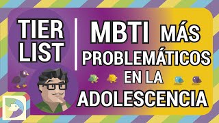 Top MBTI:  Mas Problemáticos en la adolescencia