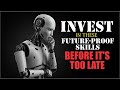 Invest in These Future-Proof Skills Before It’s Too Late