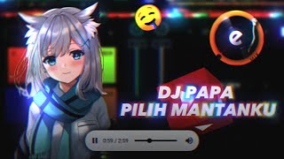 DJ PAPA PILIH MANTANKU SOPAN SLOWED REVERB 🤤🤙
