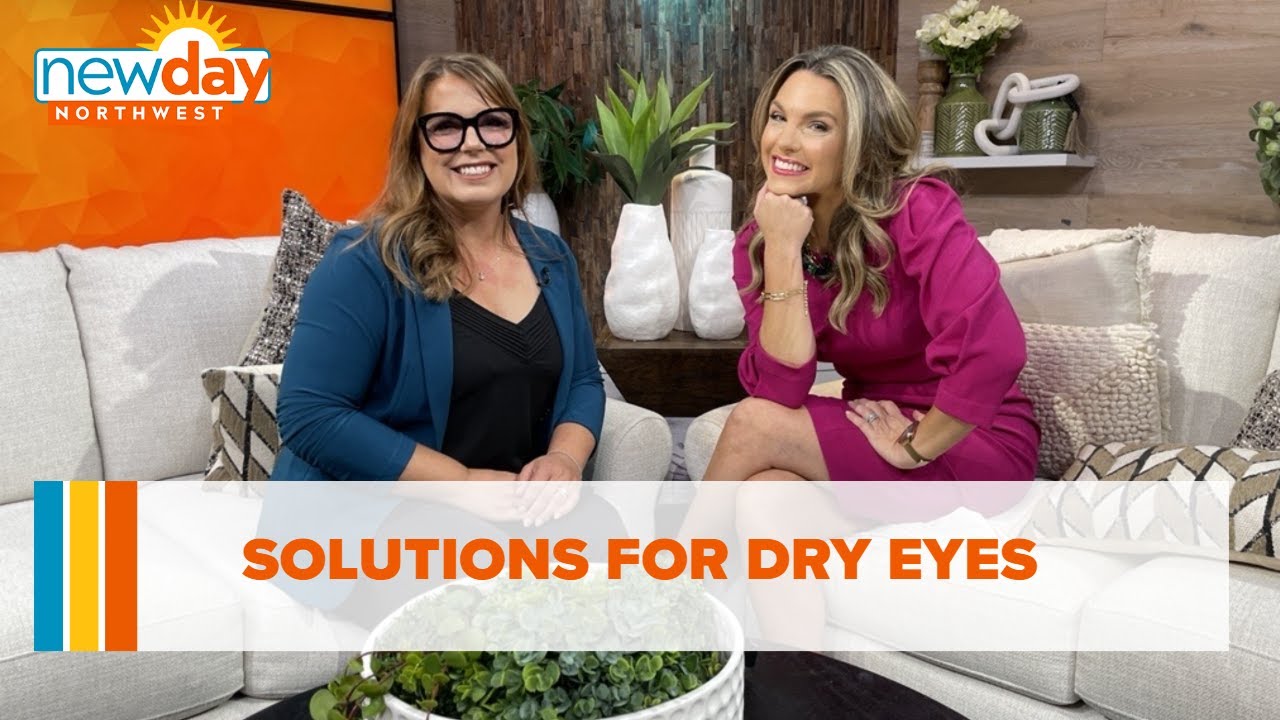 Solutions for dry eyes - New Day NW
