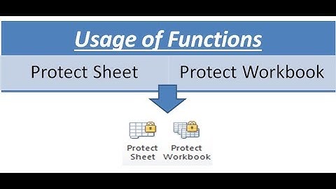 Usage of Protect Sheet & Protect Workbook functions in Excel