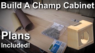 Build Your Own Champ Cabinet - Part 1