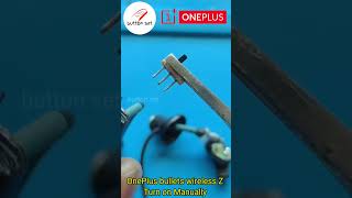 OnePlus bullets wireless Z || Magnetic sensor Bypass