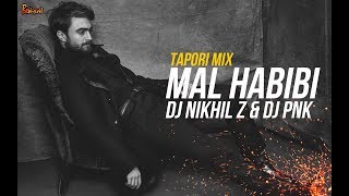 Mal Habibi (Tapori Mix) - DJ Nikhil Z & DJ PNK