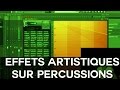 Effets artistiques sur les percussions