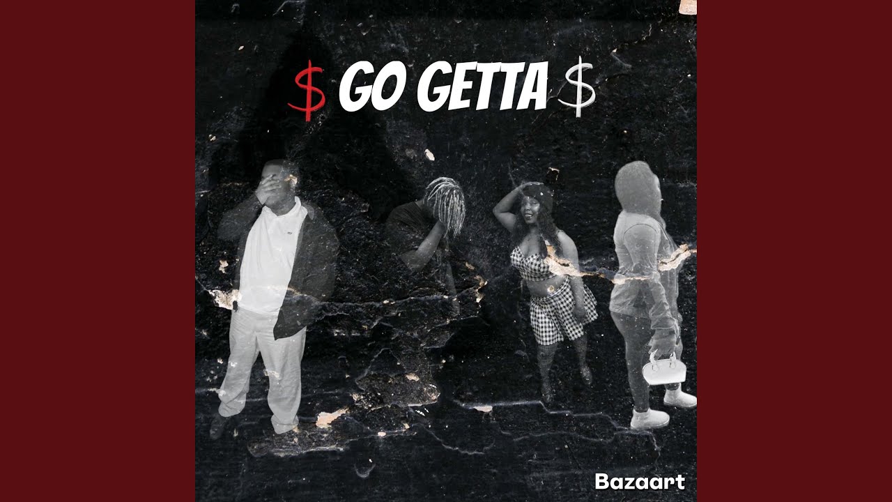 $go getta$ (feat. B$nova, Majdasag & Shaay)