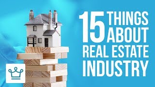 15 Things You Didn't Know About The Real Estate Industry