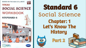Std-6 Social Science | Chapter:1 Let