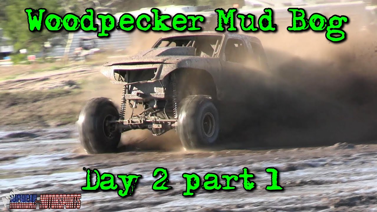 Day 2 Part 1 Woodpecker Mud Bog 1/1/22 YouTube