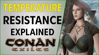 Temperature Resistance Explained | Conan Exiles 2021