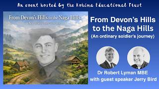 From Devons Hills to the Naga Hills (An ordinary soldiers journey)