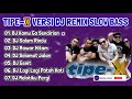 TIPE X DJ Remix Slow Bass - Full Album Tipe X versi Dj Slow Bass Pilihan, Suara Glegeerrr