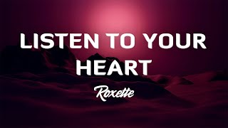 Listen To Your Heart - Roxette (Lyrics/Vietsub)