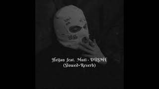Heijan feat  Muti   DÜŞME  Slowed+Reverb :c Resimi
