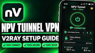 NPV Tunnel New Update | V2Ray Settings Fast & Secure Setup Guide