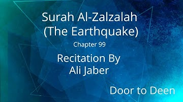 Surah Al-Zalzalah (The Earthquake) Ali Jaber  Quran Recitation