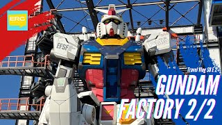 Gundam Factory (Yokohama, Japan) Part 2