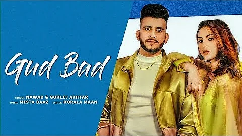 Gud Bad-Nawab New Punjabi latest punjabi song 2021